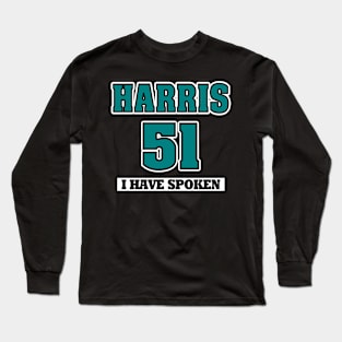 Kamala Harris 51st Senate Vote - I Have Spoken Long Sleeve T-Shirt